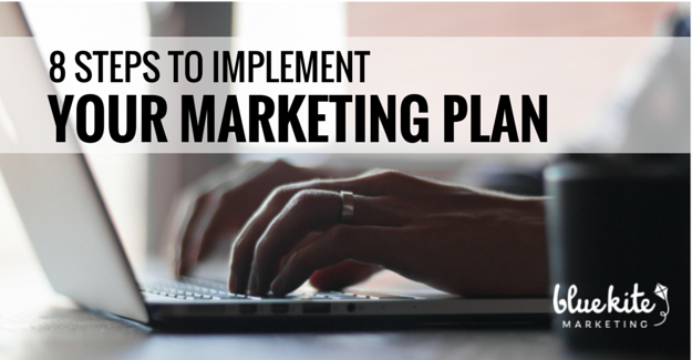 8 steps to successfully implement your marketing plan