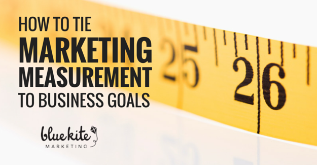 How to tie marketing measurement to business goals