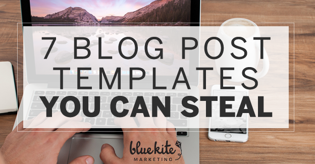 7 Blog post templates you can steal