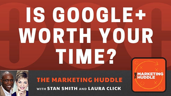 Is Google+ Worth Your Time?