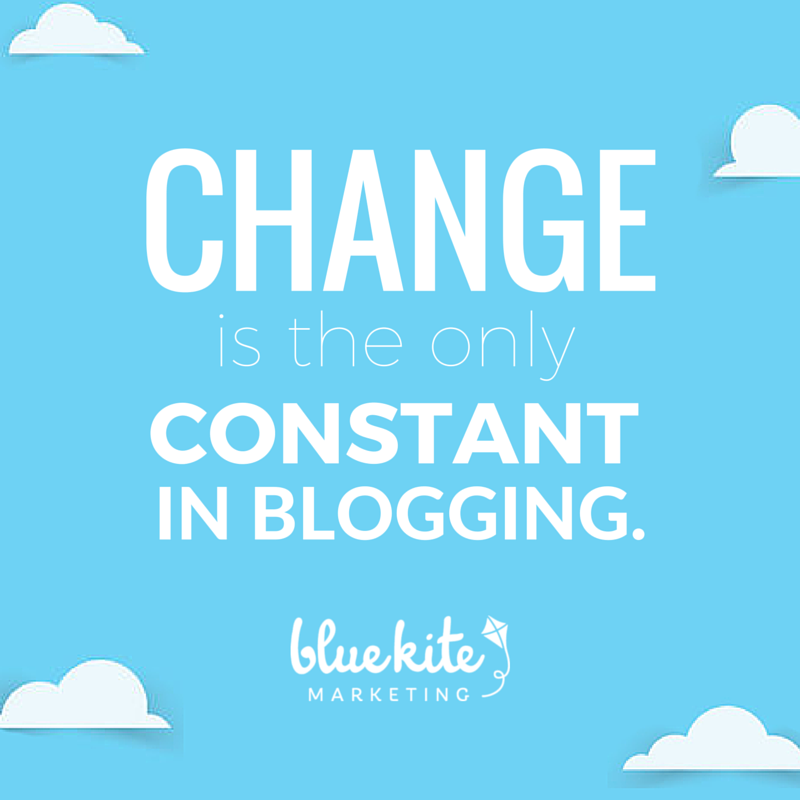 Blogging constantly changes