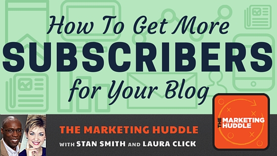 19: How to Get More Blog Subscribers