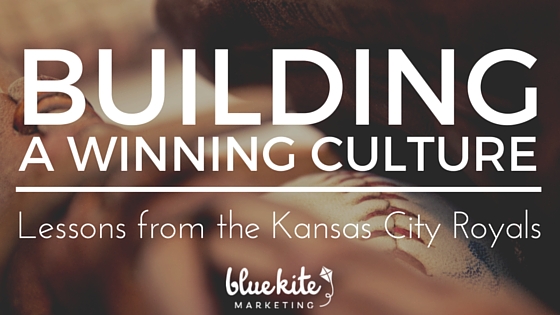 Building a Winning Culture: Lessons from the Kansas City Royals