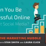 Can You Be Successful Online Without Social Media?