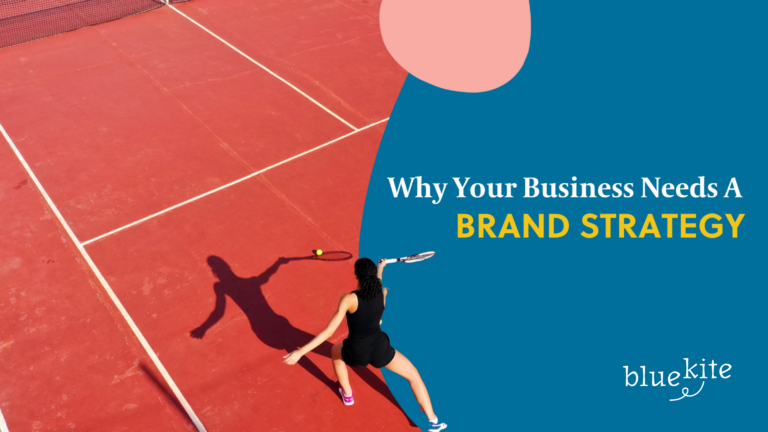 Why Your Business Needs A Brand Strategy Blue Kite Nashville