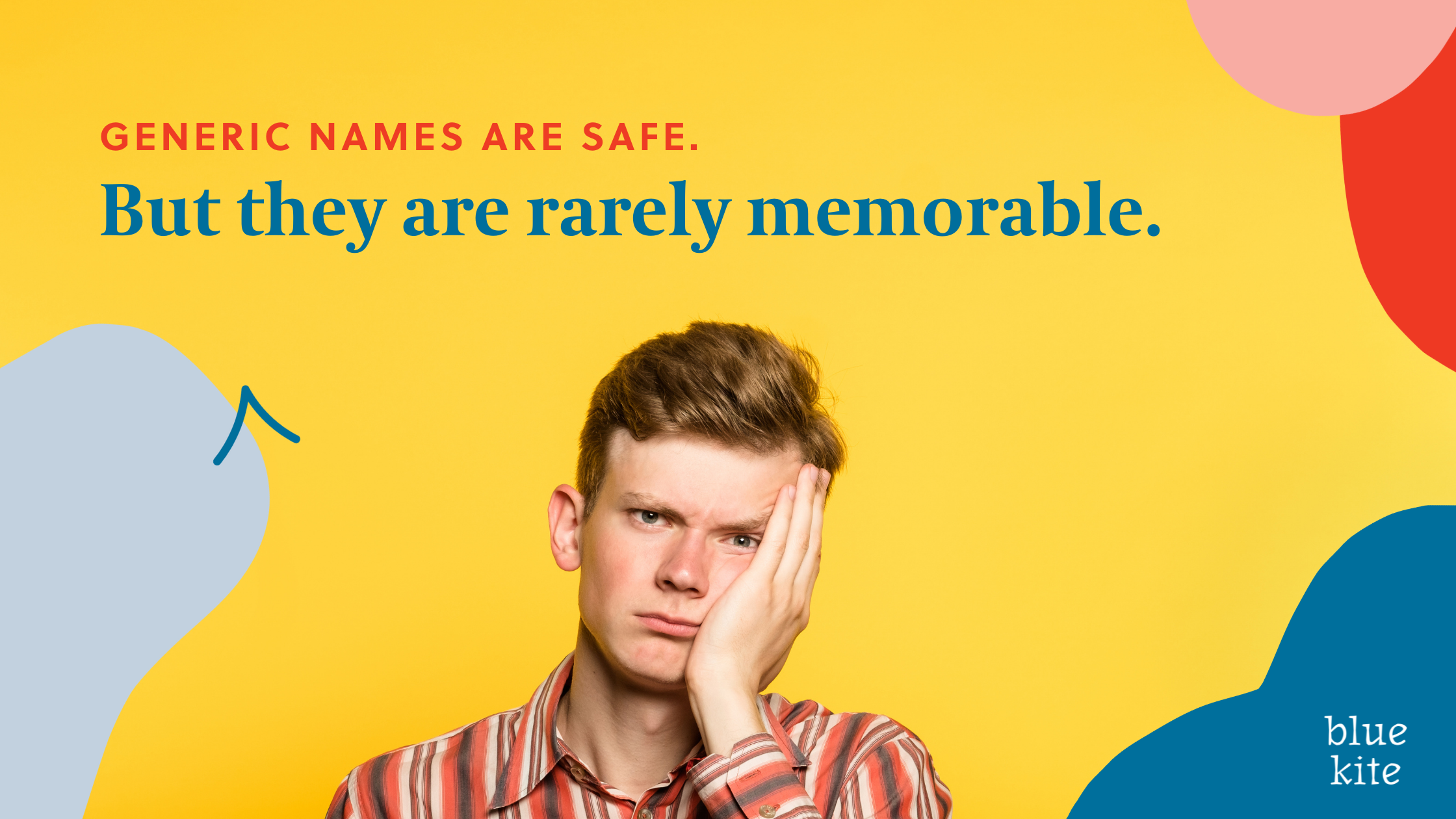 Bored man - generic names are safe but not memorable