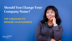 Should you change your company name? Top 5 Reasons to Rename Your Business